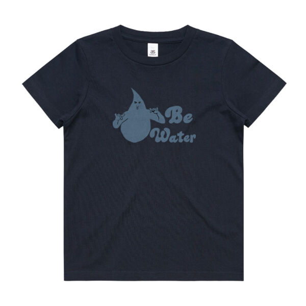 Be water, my friend (youth sizing) Thumbnail